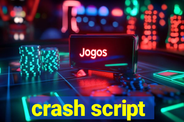 crash script